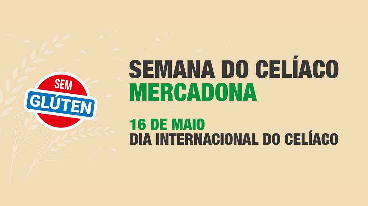 MERCADONA CELEBRA O DIA INTERNACIONAL DO CELÍACO
