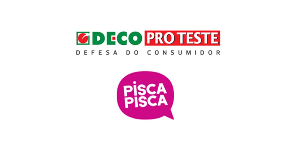 DECO PROTESTE e PISCA PISCA   juntos para facilitar a vida ao comprador